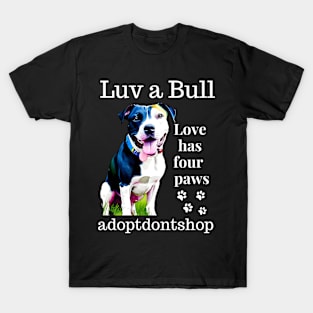 love has four paws T-Shirt